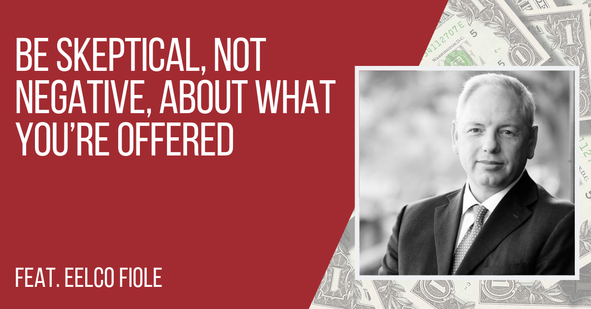 Ep87: Eelco Fiole – Be Skeptical, Not Negative, About What You’re ...