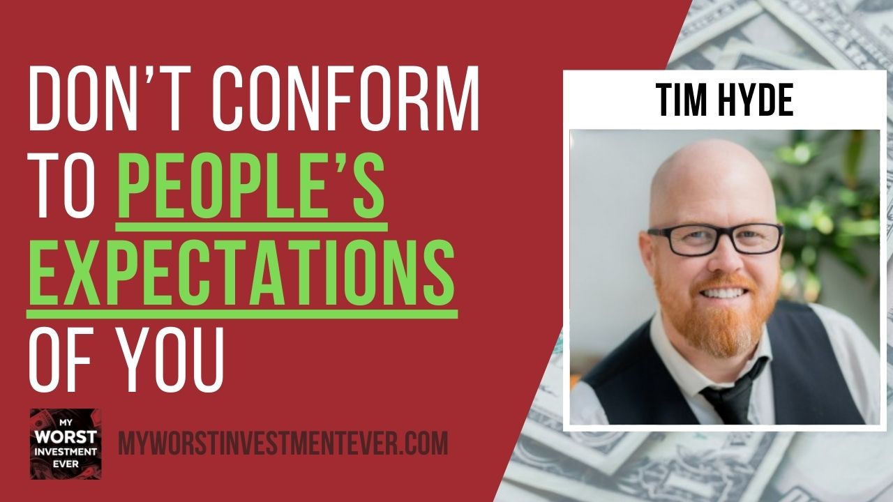 Ep453: Tim Hyde – Don’t Conform to People’s Expectations of You - My ...