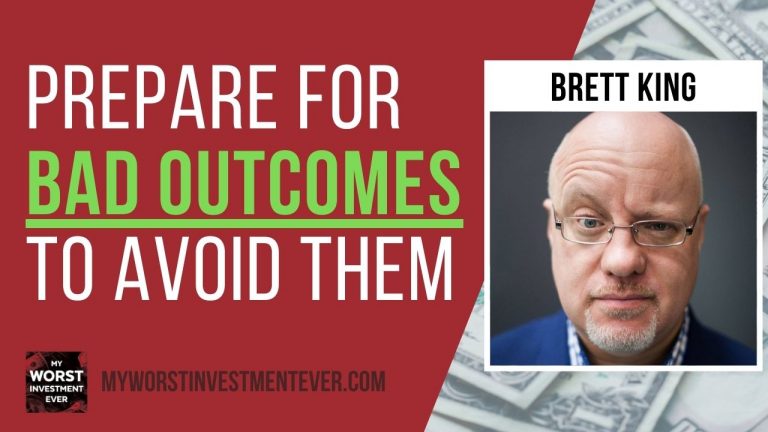 ep534-brett-king-prepare-for-bad-outcomes-to-avoid-them-my-worst