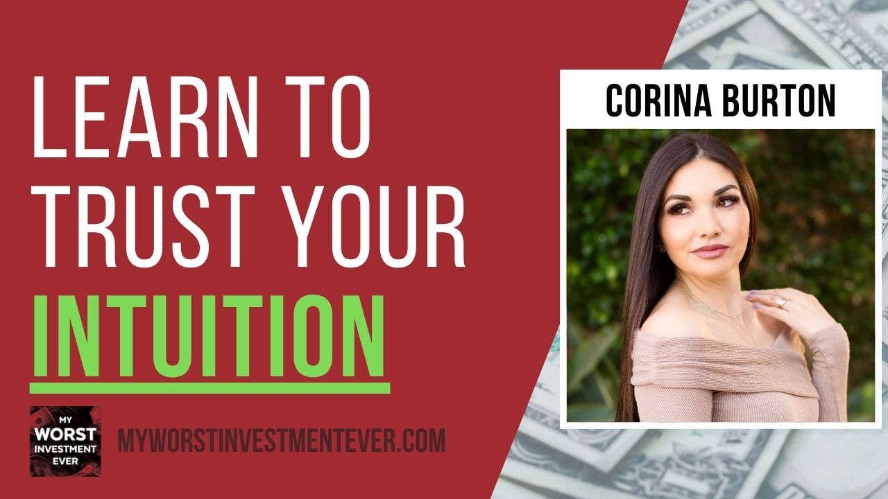 Ep542 Corina Burton Learn to Trust Your Intuition My Worst